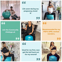 Load image into Gallery viewer, BABYGO® Birthing Ball For Pregnancy Maternity Labour & Yoga + Our 100 Page Pregnancy Book, Exercise, Birth & Recovery Plan, Anti-Burst Eco Friendly Material 65cm Includes Pump