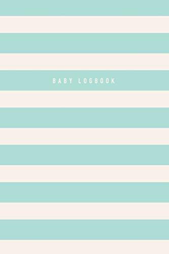 Baby Logbook: Mint Green Stripes Tracker for Newborns, Breastfeeding Journal, Sleeping and Baby Health Notebook
